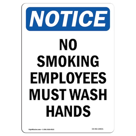 OSHA Notice Sign, No Smoking Employees Must Wash Hands, 24in X 18in Aluminum